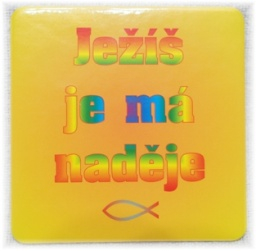 Podtácek - Ježíš je má naděje