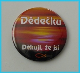 Placka 50mm - Dědečku děkuji, že jsi