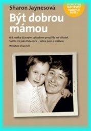 Kniha - Být dobrou mámou: Sharon Jaynesová